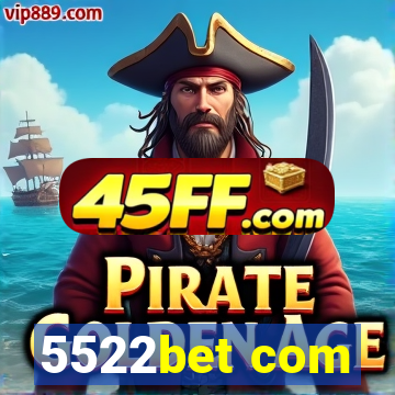 5522bet com